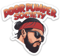 Poor Pumper Society (Dom) Sticker